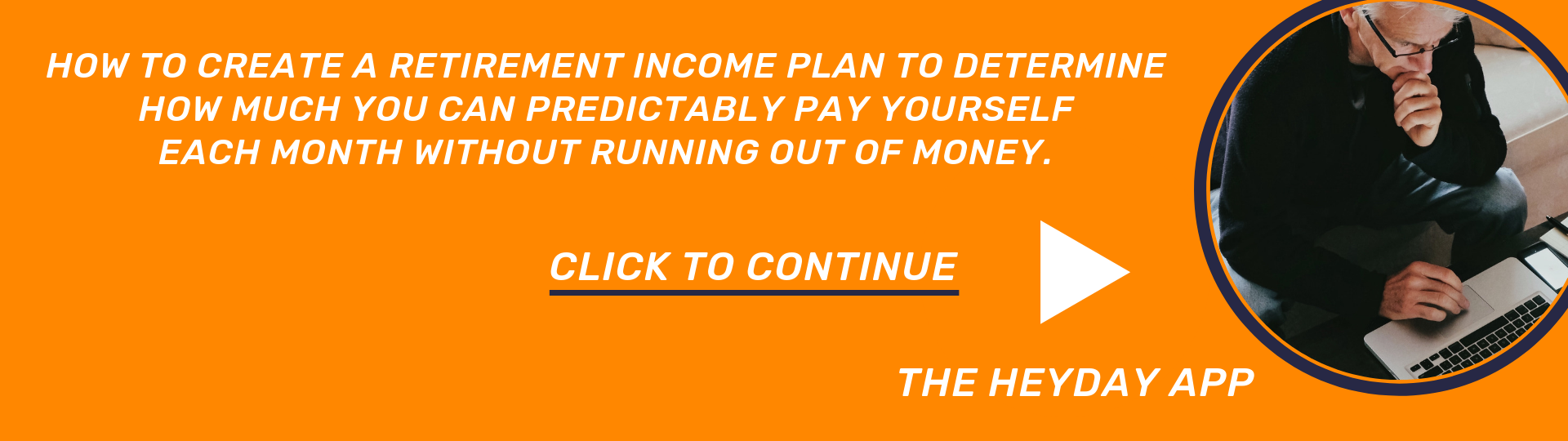 Learn about the Heyday app that can help you create a custom retirement income plan